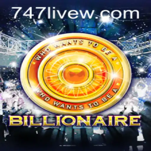 Billionaire: Unveiling the Thrilling World of 747 Live