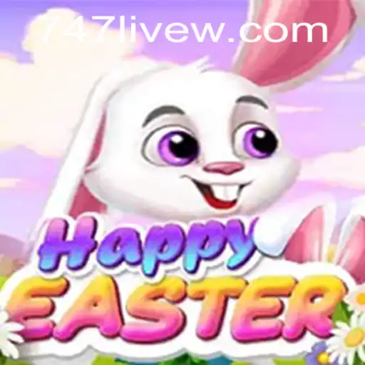 HappyEaster: A Joyful Gaming Experience with 747 Live