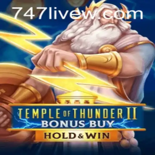 Exploring the Exciting World of TempleofThunderIIBonusBuy: A 747 Live Gaming Experience