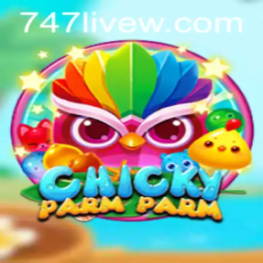Exploring the Exciting World of ChickyParmParm with 747 Live