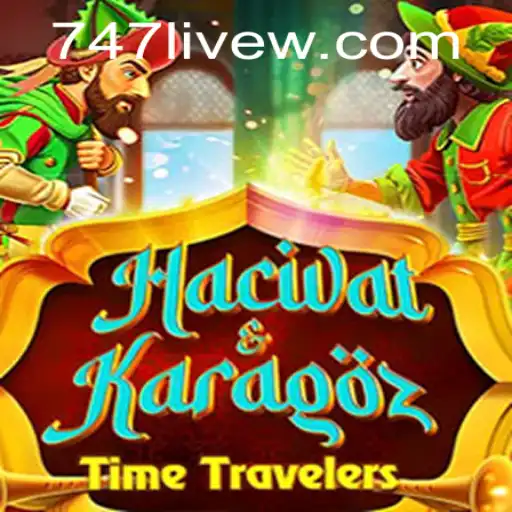 Discover the Fascinating World of Hacivat and Karagoz with 747 Live