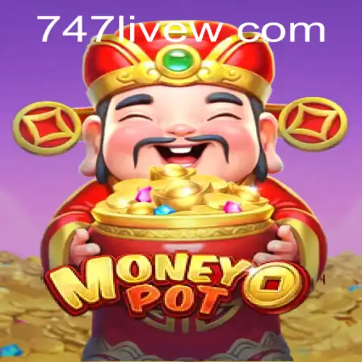 The Thrills of MoneyPot: Exploring the Popular Game with 747 Live