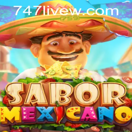 Discover SaborMexicano: A Live Gaming Experience with 747 Live